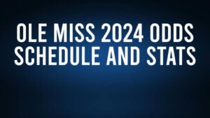 Ole Miss 2024 Win Total Over/Under Odds, Schedule & Stats