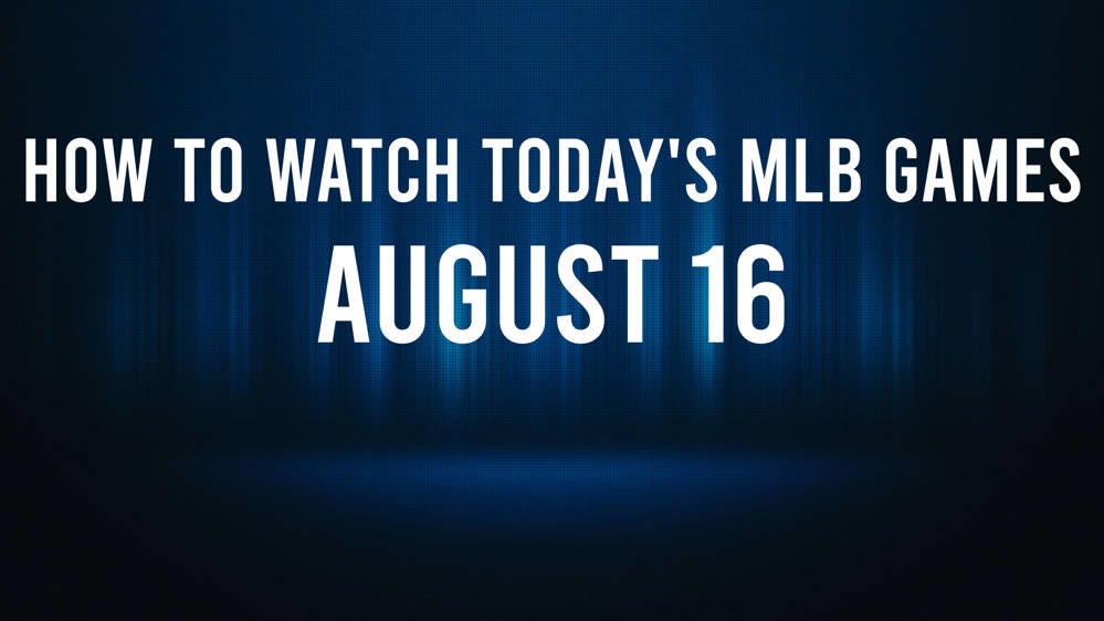 How to watch MLB baseball on Friday, August 16: TV channel, live streaming, start times