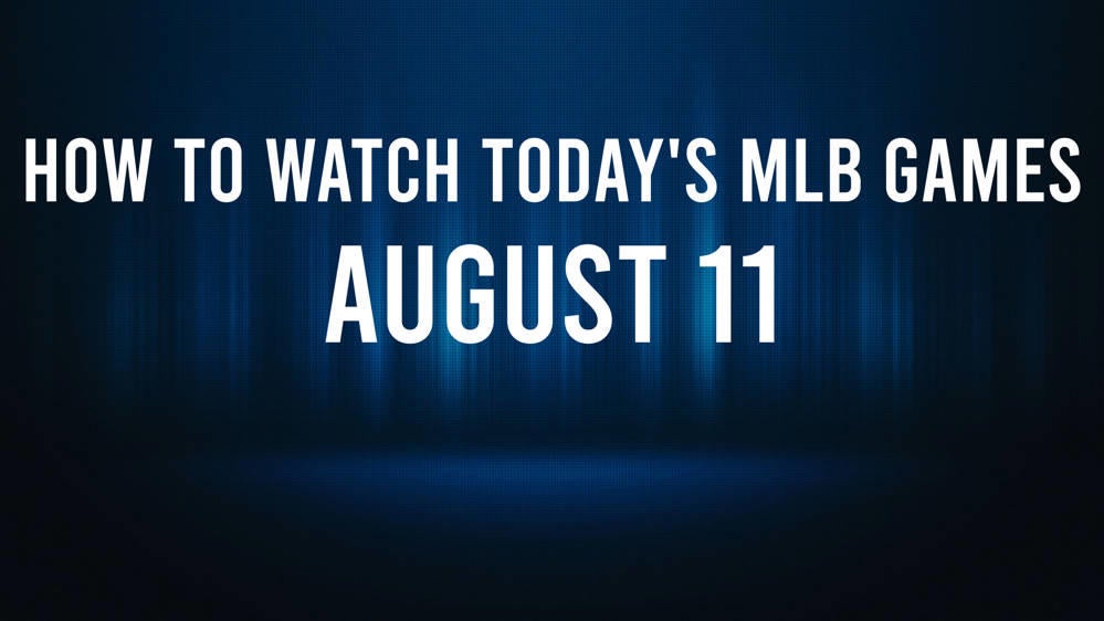 How to watch MLB baseball on Sunday, August 11: TV channel, live streaming, start times