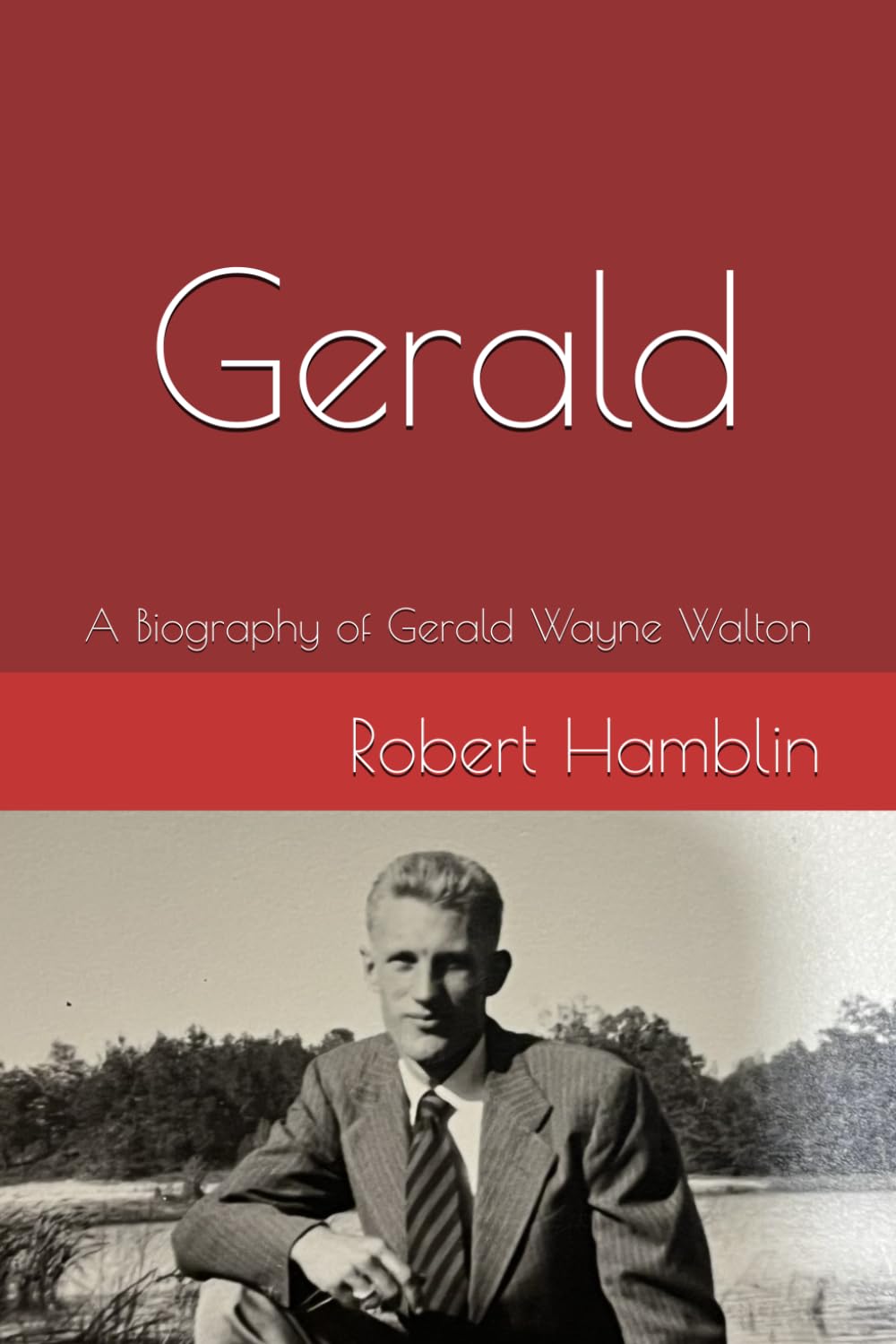 Book Review: ‘Gerald: A Biography of Gerald Wayne Walton’