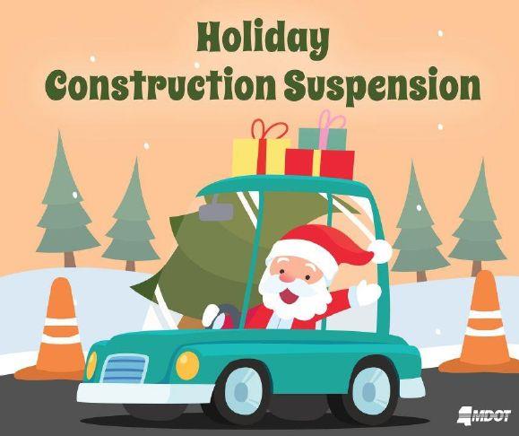 MDOT suspends construction through holidays